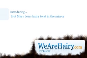 Hot Mary Lou's hairy twat in the mirror! so good!