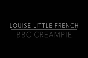 bbc creampie avec louise la petite française
